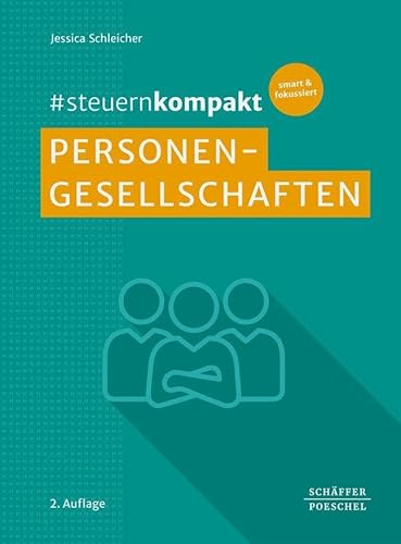 #steuernkompakt Personengesellschaften: Für Onboarding - Schnelleinstieg - Fortbildung
