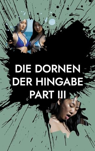 Die Dornen der Hingabe - Part III