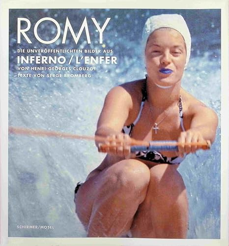 Romy - Die unveröffentlichten Bilder aus Inferno: Die Unveröffentlichten Photos aus Inferno