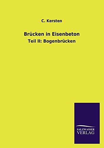 Brücken in Eisenbeton: Teil II: Bogenbrücken