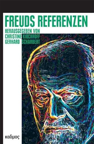 Freuds Referenzen (LiteraturForschung, Band 15)