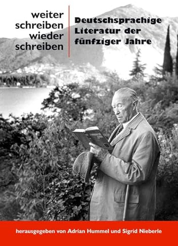Weiter schreiben wieder schreiben: Deutschsprachige Literatur der fünfziger Jahre Festschrift für Günter Häntzschel