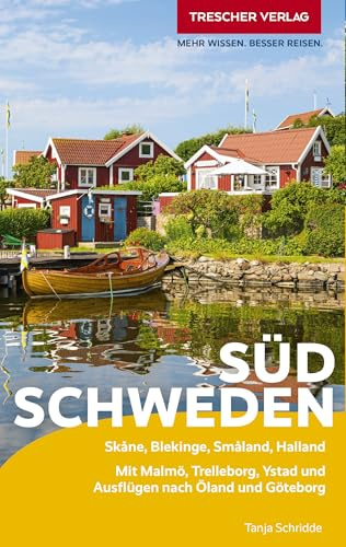 TRESCHER Reiseführer Südschweden: Skane, Blekinge, Smaland, Halland. Mit Malmö, Trelleborg, Ystad und Ausflug nach Göteborg