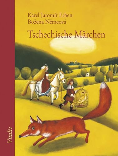 Tschechische Märchen: Eine Auswahl der schönsten Volksmärchen