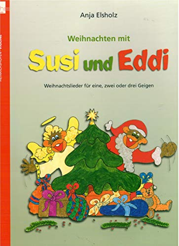 Susi und Eddi. Geigenschule für Kinder ab 5 Jahren. Für Einzel- und Gruppenunterricht / Weihnachten mit Susi und Eddi: Weihnachtslieder für eine, zwei oder drei Geigen