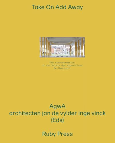 Take On Add Away: A Transformation of the Palais des Expositions Charleroi