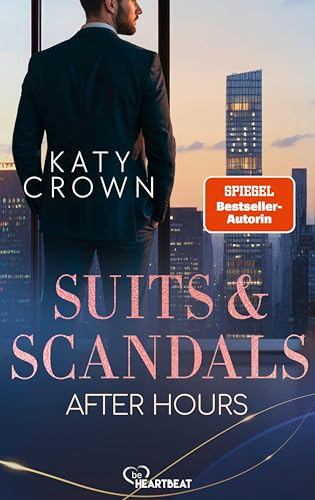 Suits & Scandals - After Hours: Die spicy Office-Romance der Spiegel-Bestseller-Autorin