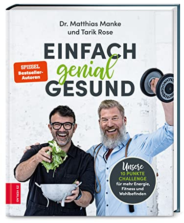 Einfach genial gesund: Unsere 10-Punkte-Challenge für mehr Energie, Fitness und Wohlbefinden