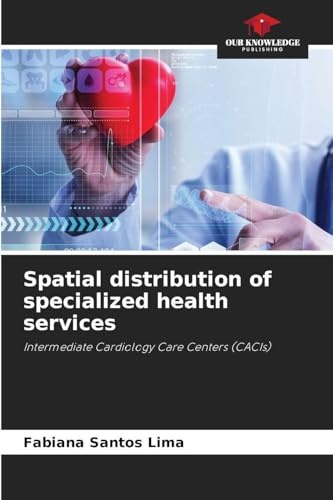 Spatial distribution of specialized health services: Intermediate Cardiology Care Centers (CACIs)