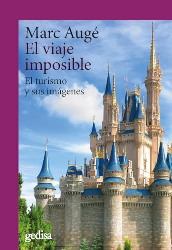El viaje imposible; El turismo y sus imágenes: 302706 (CLA-DE-MA / Antropología)