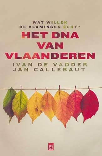 Het DNA van Vlaanderen: wat willen Vlamingen echt?