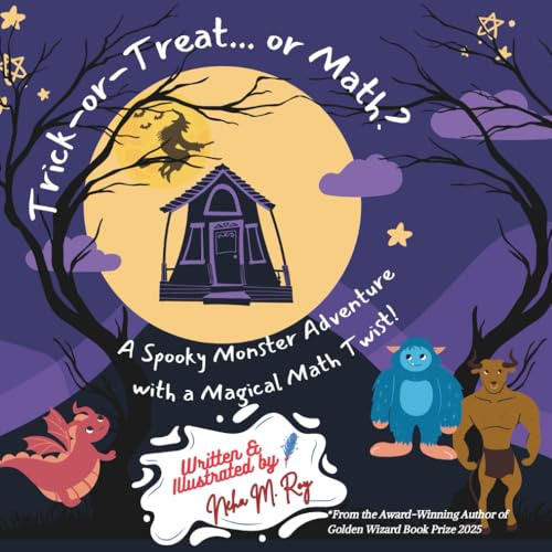 STEM Book: Trick-or-Treat... or Math? - Children Spooky Adventure: Monster Story, Educational Halloween Storybooks, Fun Mathamatics: A Spooky Monster ... (Think, Tinker, Discover! - STEM Adventures)