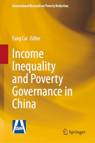 Income Inequality and Poverty Governance in China (International Research on Poverty Reduction)
