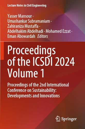 Proceedings of the ICSDI 2024 Volume 1: Proceedings of the 2nd International Conference on Sustainability: Developments and Innovations (Lecture Notes in Civil Engineering, Band 556)
