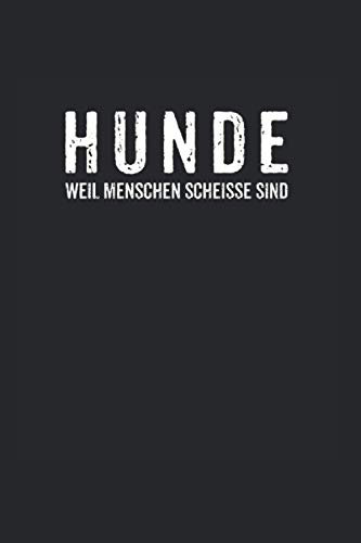 Hunde Weil Menschen Scheisse Sind Lustiges Hunde Kalender 2021: Hunde Kalender 2021 Geschenk Lustig / Hunde Taschenkalender 2021 / Terminplaner 2021 / ... November 20 bis Dezember 21 1 Woche pro Seite