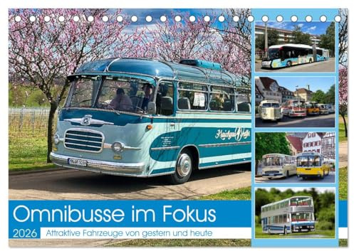 Omnibusse im Fokus (Tischkalender 2026 DIN A5 quer), CALVENDO Monatskalender: Omnibusse im Wandel der Zeit (CALVENDO Mobilitaet)