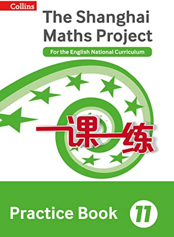 Shanghai Maths – The Shanghai Maths Project Practice Book Year 11: For the English National Curriculum