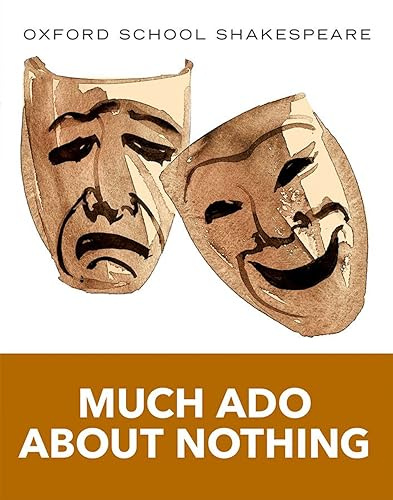 Much Ado About Nothing (2010 edition): Oxford School Shakespeare (Oxford School Shakespeare Series)