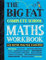 The Big Fat Complete Maths Workbook (UK Edition): Studying with the Smartest Kid in Class (Big Fat Notebooks)