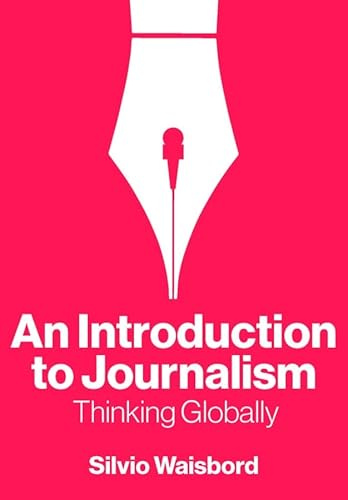 An Introduction to Journalism: Thinking Globally