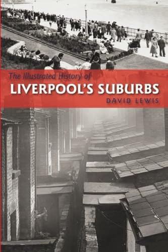 The Illustrated History of Liverpool's Suburbs