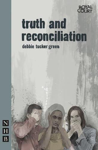 truth and reconciliation (Nick Hern Books)