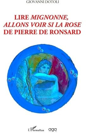 Lire Mignonne, allons voir si la rose de Pierre de Ronsard