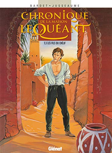 Chronique de la maison Le Quéant - Tome 03: Les Fils du Chélif