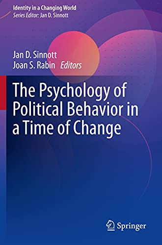 The Psychology of Political Behavior in a Time of Change (Identity in a Changing World)