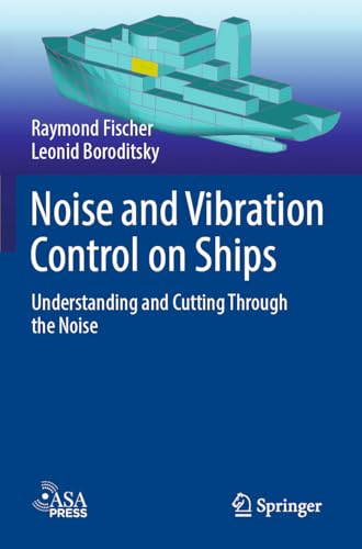Noise and Vibration Control on Ships: Understanding and Cutting Through the Noise