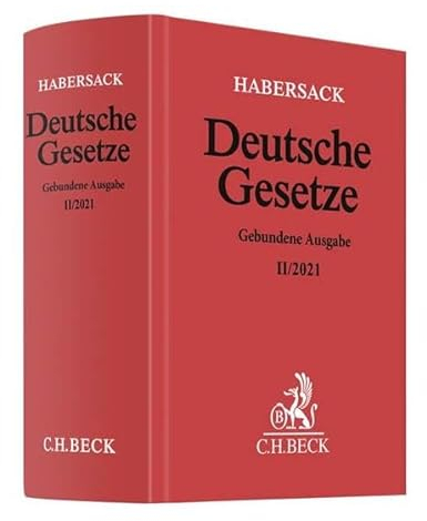 Deutsche Gesetze Gebundene Ausgabe II/2021: Rechtsstand: 26. Juli 2021 mit Ausnahme der Nrn. 23, 50b, 52a, 52b, 62, 62a, 89, 92 und 94 Stand: 27. Mai 2021 (Beck'sche Textausgaben)