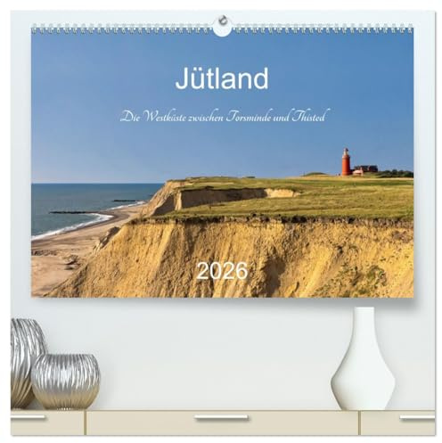 Jütland. Die Westküste zwischen Torsminde und Thisted (hochwertiger Premium Wandkalender 2026 DIN A2 quer), Kunstdruck in Hochglanz: Idyllische ... und einsame Sandstrände (CALVENDO Orte)