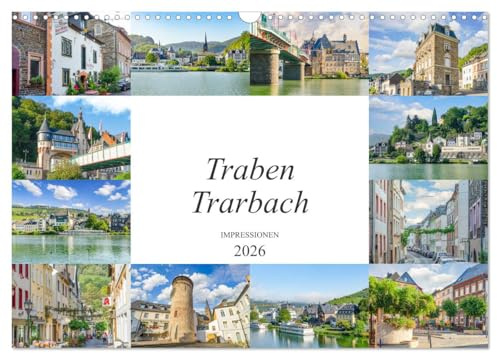Traben Trarbach Impressionen (Wandkalender 2026 DIN A3 quer), CALVENDO Monatskalender: Traumhafte Bilder der romantischen Stadt Traben Trarbach (CALVENDO Orte)