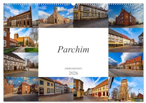 Parchim Impressionen (Wandkalender 2026 DIN A2 quer), CALVENDO Monatskalender: Zwölf einmalige Bilder der Kreisstadt Parchim (CALVENDO Orte)
