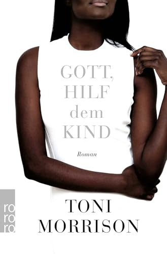 Gott, hilf dem Kind: Roman