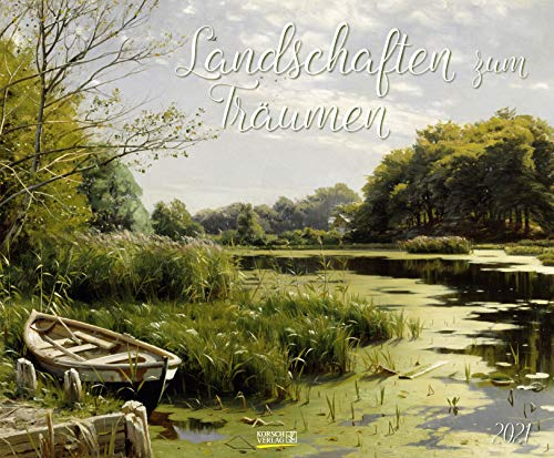 Landschaften zum Träumen 2021: Kunstkalender der verträumten Landschaften. Großer Wandkalender mit 12 Meisterwerken aus verschiedenen Epochen. Querformat 55 x 45,5 cm.