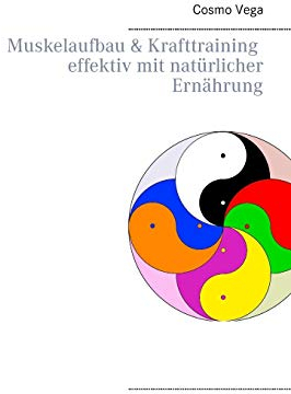 Muskelaufbau & Krafttraining effektiv mit natürlicher Ernährung