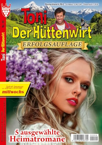 TONI DER HÜTTENWIRT Erfolgsauflage Nr. 99 VDZ27299 : Heimatroman/Sammelband, 5 Kelter-Romane