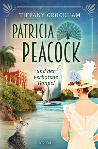 Patricia Peacock und der verbotene Tempel (Patricia Peacock-Reihe)