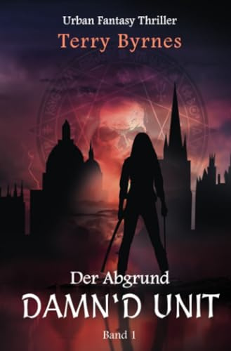 Der Abgrund: DAMN'D Unit Band 1