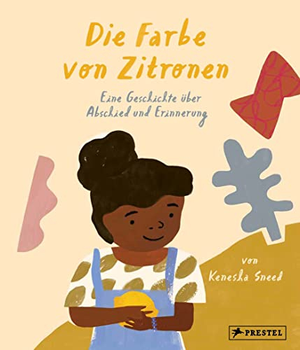 Die Farbe von Zitronen: Eine Geschichte über Abschied und Erinnerung