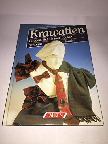 Krawatten. Fliegen, Schals und Tücher gekonnt binden.