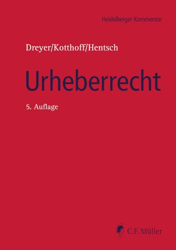 Urheberrecht: Urheberrechtsgesetz, Verwertungsgesellschaftengesetz, Kunsturhebergesetz (Heidelberger Kommentar)