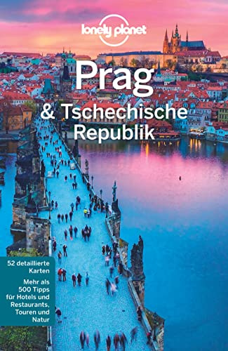 Lonely Planet Reiseführer Prag & Tschechische Republik: 52 detaillierte Karten. Mehr als 500 Tipps für Hotels und Restaurants, Touren und Natur