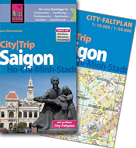 Reise Know-How CityTrip Saigon / Ho-Chi-Minh-Stadt: Reiseführer mit Faltplan und kostenloser Web-App