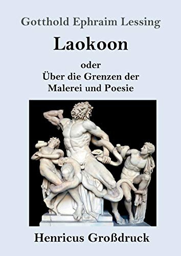 Laokoon (Großdruck): oder Über die Grenzen der Malerei und Poesie