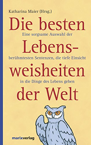 Die besten Lebensweisheiten der Welt