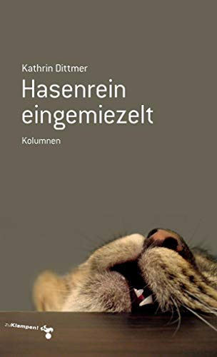 Hasenrein eingemiezelt: Kolumnen