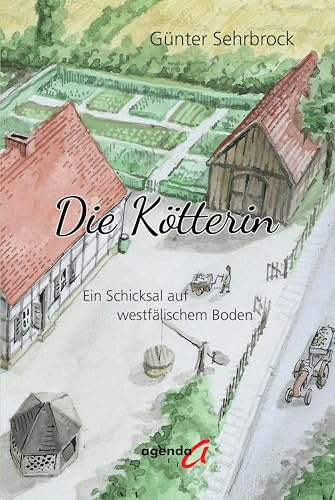 Die Kötterin: Ein Schicksal auf westfälischem Boden