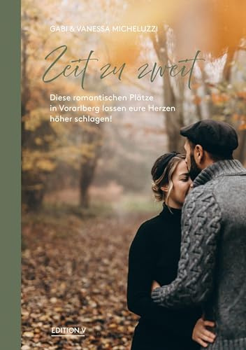 Zeit zu zweit: Diese romantischen Plätze in Vorarlberg lassen euer Herzen höher schlagen!